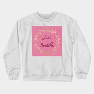 JUST BREATHE GOLD GARLAND DESIGN Crewneck Sweatshirt